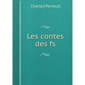

Книга Les contes des fs