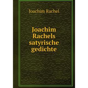 

Книга Joachim Rachels satyrische gedichte