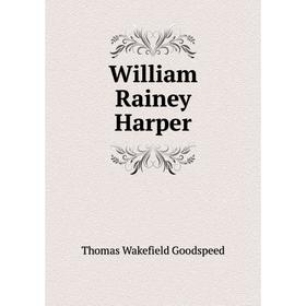 

Книга William Rainey Harper