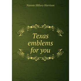 

Книга Texas emblems for you