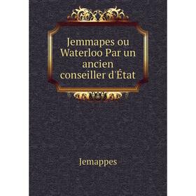 

Книга Jemmapes ou Waterloo Par un ancien conseiller d'État