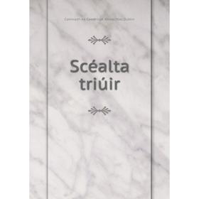 

Книга Scéalta triúir