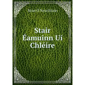 

Книга Stair Éamuinn Uí Chléire