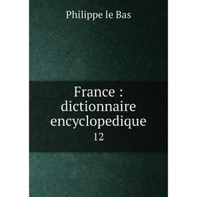 

Книга France: dictionnaire encyclopedique 12