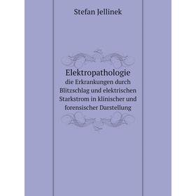 

Книга Elektropathologie die Erkrankungen durch Blitzschlag und elektrischen Starkstrom in klinischer und forensischer Darstellung