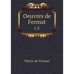 

Книга Oeuvres de Fermat t.3