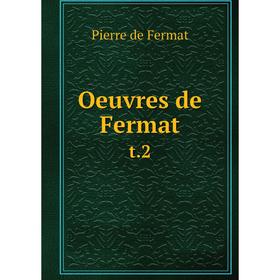 

Книга Oeuvres de Fermat t.2