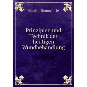 

Книга Prinzipien und Technik der heutigen Wundbehandlung