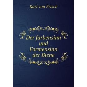 

Книга Der farbensinn und Formensinn der Biene