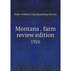 

Книга Montana. farm review edition 1926