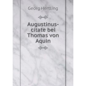 

Книга Augustinus-citate bei Thomas von Aquin
