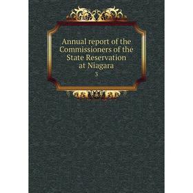 

Книга Annual report of the Commissioners of the State Reservation at Niagara 3