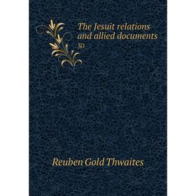 

Книга The Jesuit relations and allied documents 30