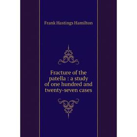 

Книга Fracture of the patella: a study of one hundred and twenty-seven cases