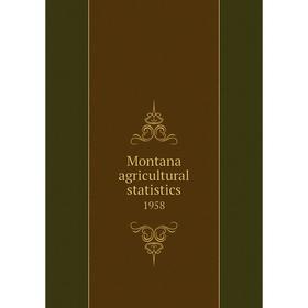 

Книга Montana agricultural statistics 1958