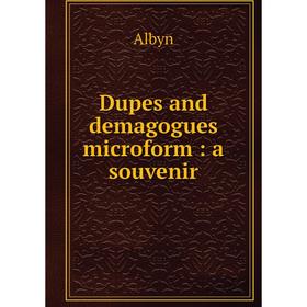 

Книга Dupes and demagogues microform: a souvenir