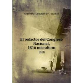 

Книга El redactor del Congreso Nacional, 1816 microform 1818