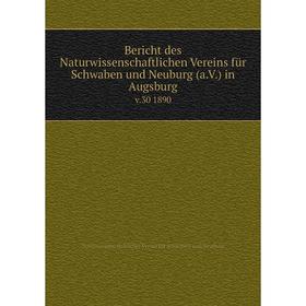 

Книга Bericht des Naturwissenschaftlichen Vereins für Schwaben und Neuburg (a.V.) in Augsburg v.30 1890