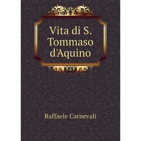 

Книга Vita di S. Tommaso d'Aquino