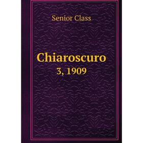 

Книга Chiaroscuro 3, 1909