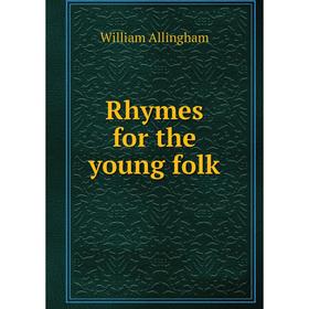 

Книга Rhymes for the young folk