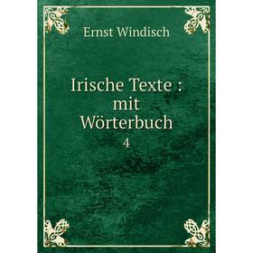 

Книга Irische Texte: mit Wörterbuch 4