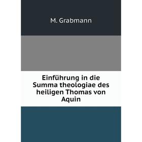 

Книга Einführung in die Summa theologiae des heiligen Thomas von Aquin