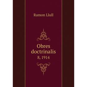 

Книга Obres doctrinalis 8, 1914