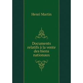 

Книга Documents relatifs à la vente des biens nationaux