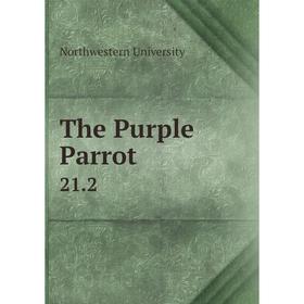 

Книга The Purple Parrot. 21.2