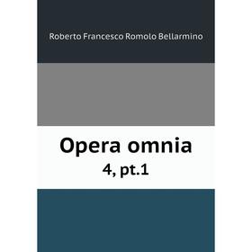 

Книга Opera omnia 4, pt.1