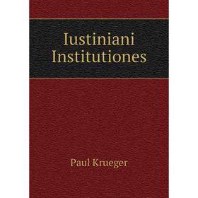 

Книга Iustiniani Institutiones