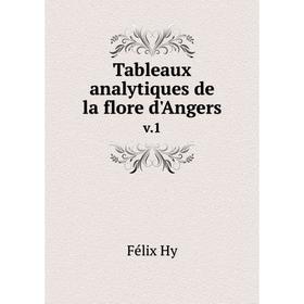 

Книга Tableaux analytiques de la flore d'Angers v.1