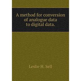 

Книга A method for conversion of analogue data to digital data.