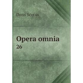 

Книга Opera omnia 26