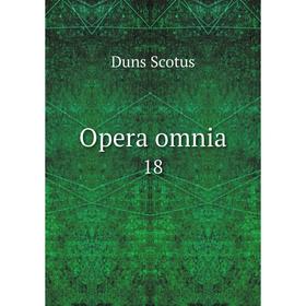 

Книга Opera omnia 18
