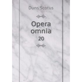 

Книга Opera omnia 20