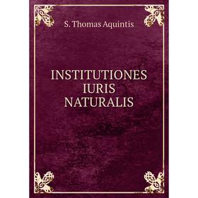 

Книга INSTITUTIONES IURIS NATURALIS