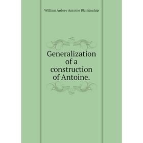 

Книга Generalization of a construction of Antoine.