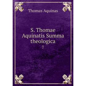 

Книга S. Thomae Aquinatis Summa theologica 7