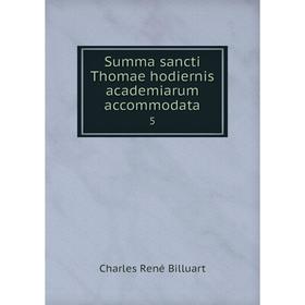 

Книга Summa sancti Thomae hodiernis academiarum accommodata 5