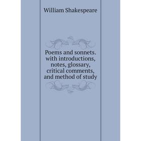 

Книга Poems and sonnets. with introductions, notes, glossary, critical comments, and method of study