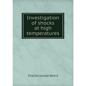 

Книга Investigation of shocks at high temperatures