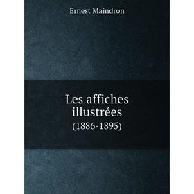 

Книга Les affiches illustrées (1886-1895)