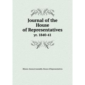 

Книга Journal of the House of Representatives yr. 1840-41