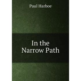 

Книга In the Narrow Path