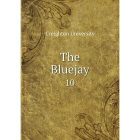 

Книга The Bluejay 10