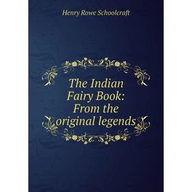 

Книга The Indian Fairy Book: From the original legends