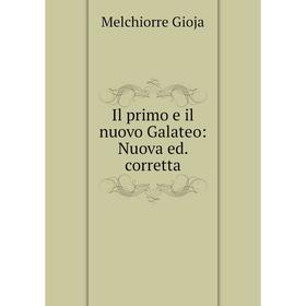 

Книга Il primo e il nuovo Galateo: Nuova ed. corretta