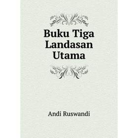

Книга Buku Tiga Landasan Utama